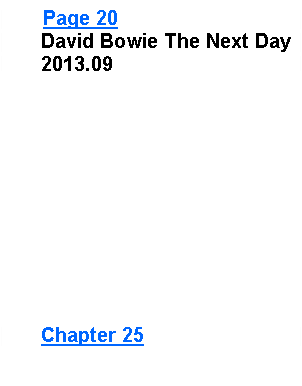 Text Box: Page 20       David Bowie The Next Day      2013.09     Chapter 25